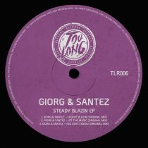 GIORG & Santez – Steady Blazin