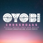 Oyobi, Maitê Inaê, Qvln – Crossroads (Vincent Sebastian & Atjazz Remix)