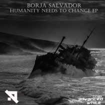Borja Salvador – Humanity Needs To Change