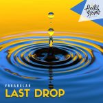 Vakabular – Last Drop
