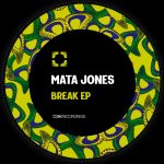 Mata Jones – Break