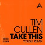 Tim Cullen – Take This (Yousef Remix)