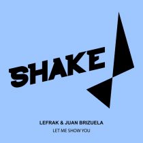 Lefrak, Juan Brizuela – Let Me Show You