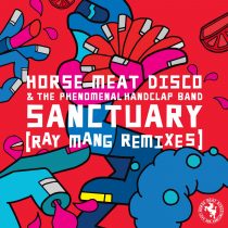 Horse Meat Disco, The Phenomenal Handclap Band – Sanctuary (Ray Mang Remixes)