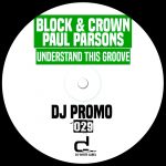 Block & Crown, Paul Parsons – Understand This Groove