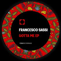 Francesco Sassi – Gotta Me