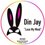 Din Jay – Lose My Mind