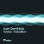 Juan Deminicis – Water / Rebellion