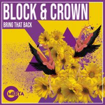 Block & Crown – Bring That Back