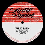 Wild Men – Bush Dance (Mixes)