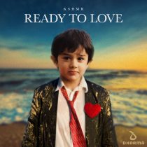 KSHMR – Ready To Love (Extended Mix)