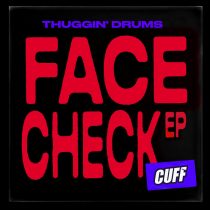 Thuggin’ Drums – Face Check EP