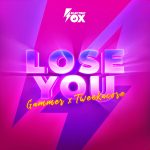 Gammer, Tweekacore – Lose You