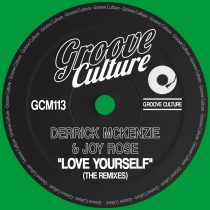Derrick McKenzie, Joy Rose – Love Yourself (The Remixes)