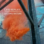 Late Replies – Second Nature