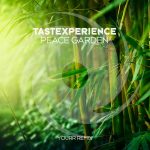Tastexperience – Peace Garden – Yöurr Remix