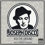 Joseph Disco – Kiss the Ground
