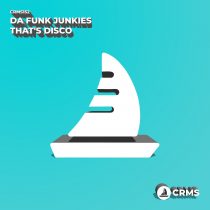 Da Funk Junkies – That’s Disco