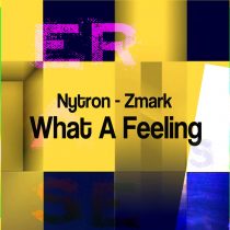 Nytron, Zmark – What A Feeling