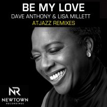 Lisa Millett, Dave Anthony – Be My Love (Remixes)