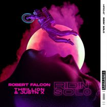 Robert Falcon, JUSTN X, THRILLION – Ridin’ Solo (Extended Mix)