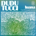Dudu Tucci – Luana (Cee ElAssaad Remixes)