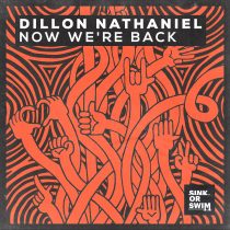 Dillon Nathaniel – Now We’re Back (Extended Mix)