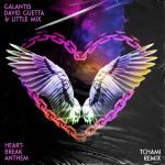 David Guetta, Galantis, Little Mix – Heartbreak Anthem (Tchami Remix)