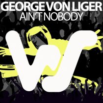 George Von Liger – Ain´t Nobody