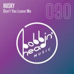 Husky – Don’t You Leave Me