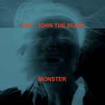 ZHU, John The Blind – Monster