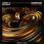 Honey & Badger – Rampage