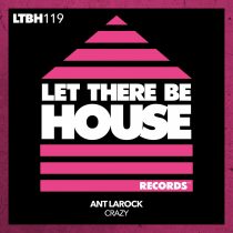 Ant LaRock – Crazy