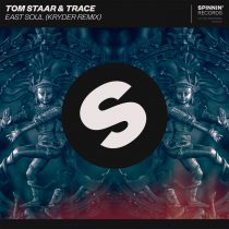 Tom Staar, Trace (UZ) – East Soul (Kryder Extended Remix)