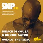 Boddhi Satva, Ignace de Souza – Oulala – The Remix