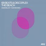 68 Beats, Discoplex, Anderblast – The Beach (Remixes)