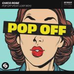 Lost Boy, Chico Rose – Pop Off (feat. Lost Boy) [Extended Mix]