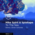 Spieltape, Oliver Schories, Mike Spirit – To The Sea (Oliver Schories Remix)
