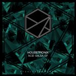 Housetronix – Acid Salsa EP