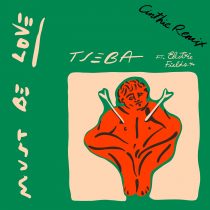 Electric Fields, Tseba – Must Be Love – Cinthie Remix