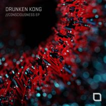 Drunken Kong – Consciousness EP