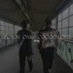 Hector Oaks, COCO-PALOMA, COCO-PALOMA, Héctor Oaks – Intro