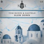 Tom Budin, Kastelo – Slow Down