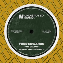 Todd Edwards – The Chant (Sammy Porter Extended Remix)