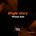 Phaze Dee – Single Story