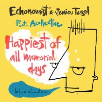 Echonomist, Jenia Tarsol, Acollective – Happiest of all memorial days