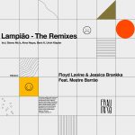 Floyd Lavine, Jessica Brankka – Lampiao – The Remixes