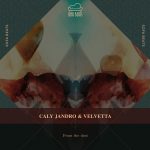 Caly Jandro, Velvetta – From the Dust