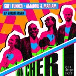 Amadou & Mariam, Sofi Tukker – Mon Cheri (LP Giobbi Remix)