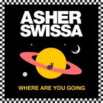 Asher Swissa – Where Are You Going